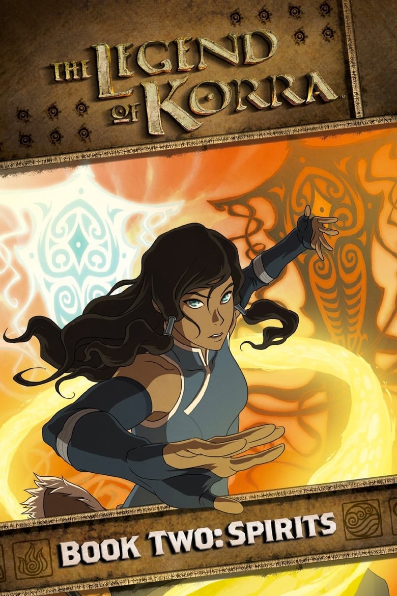 Poster of Episodes in The Legend Of Korra - Book Two: Spirits - Book Two: Spirits