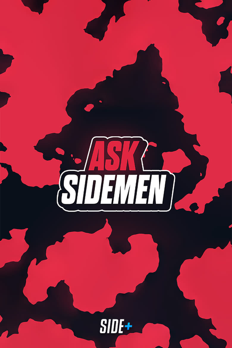 Poster of Cast and Crew in Ask The Sidemen - Season 1 - Episode 5 - Ep. 5 "SHE SHOWED UP WITH HER BOYFRIEND"