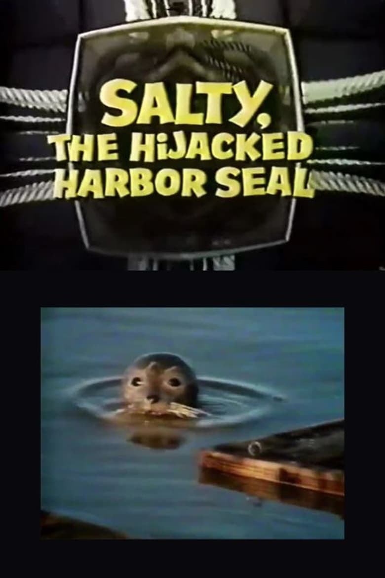 Poster of Salty, the Hijacked Harbor Sea