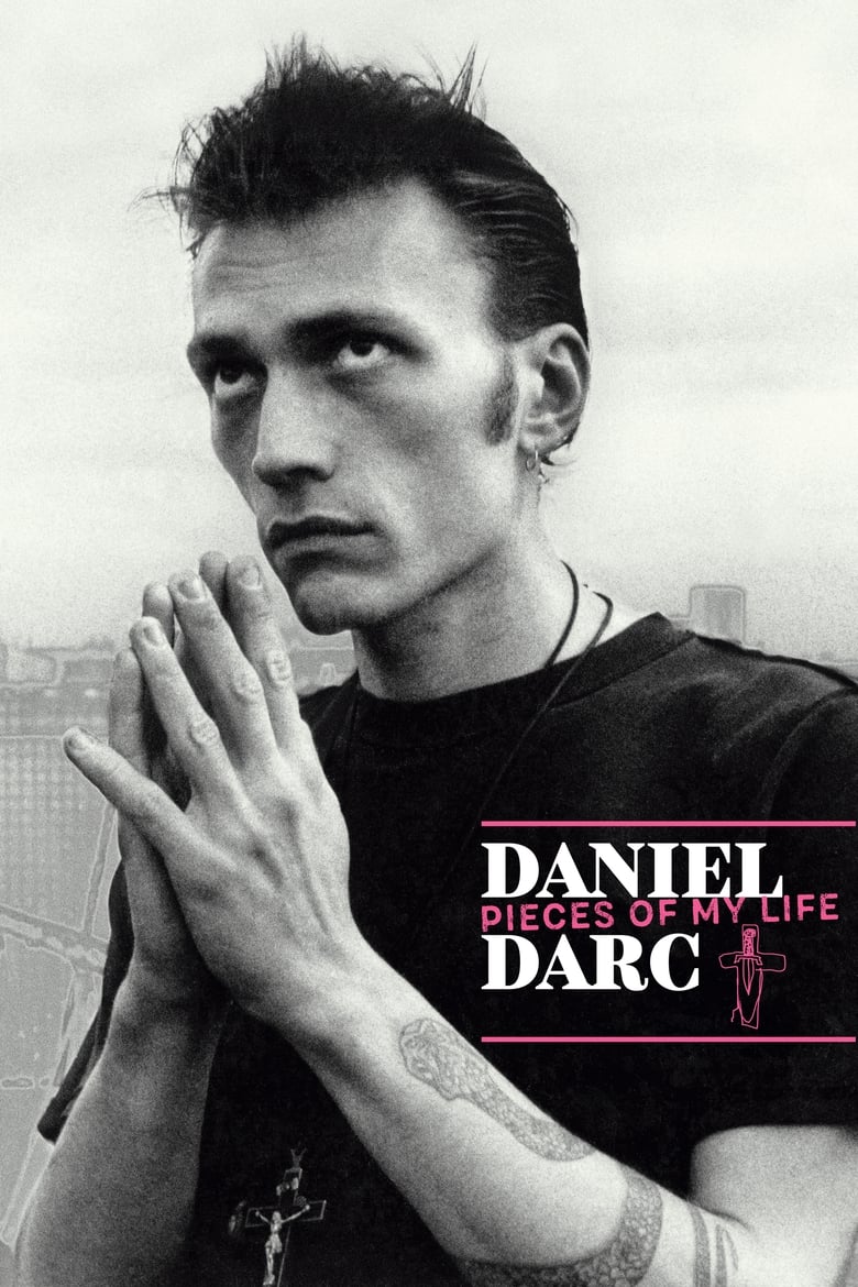 Poster of Daniel Darc, Pieces of My Life