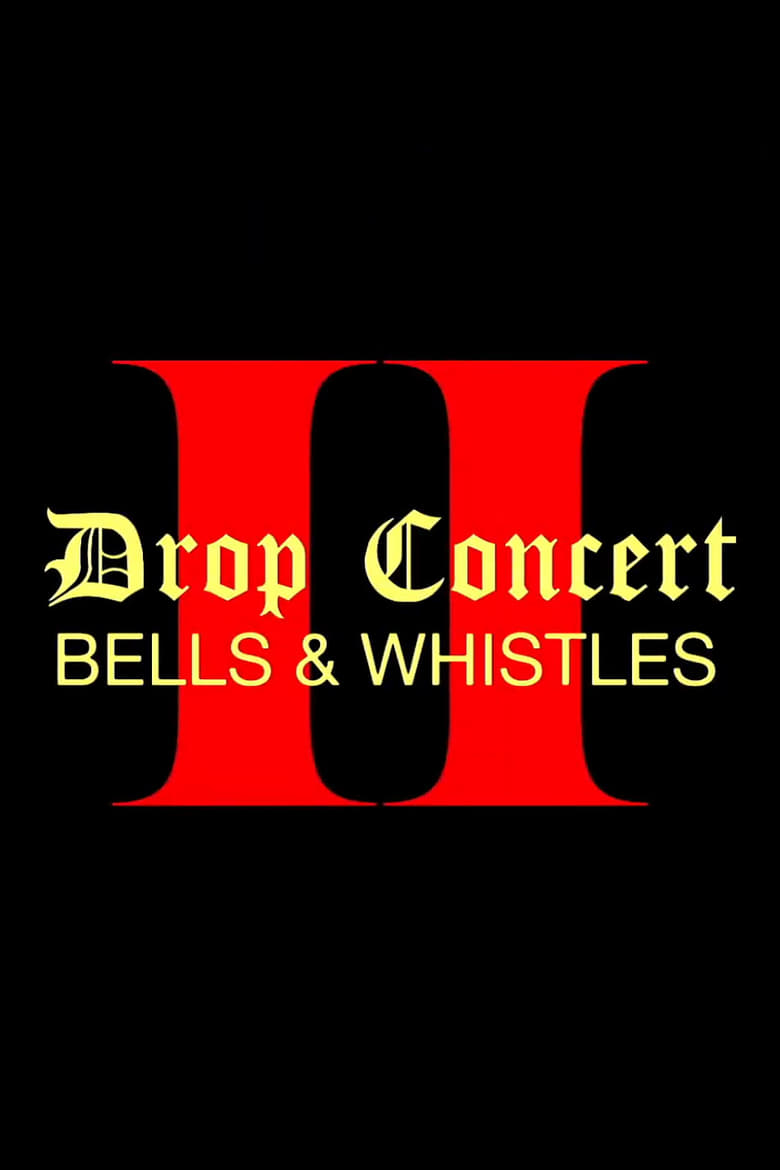 Poster of Drop Concert II: Bells & Whistles