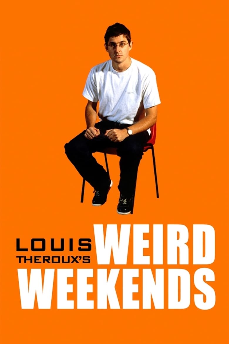 Poster of Episodes in Louis Theroux's Weird Weekends - Specials - Specials