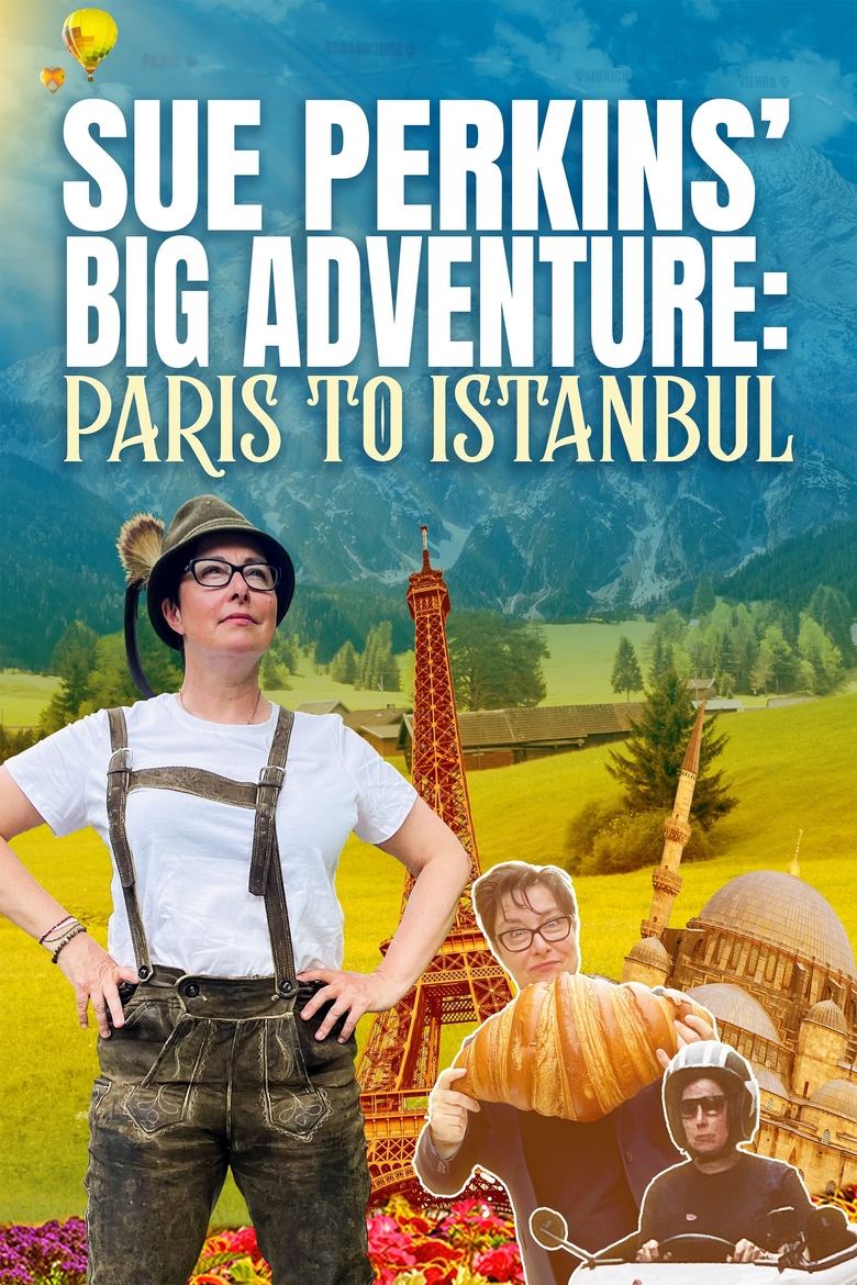 Poster of Sue Perkins' Big Adventure: Paris to Istanbul