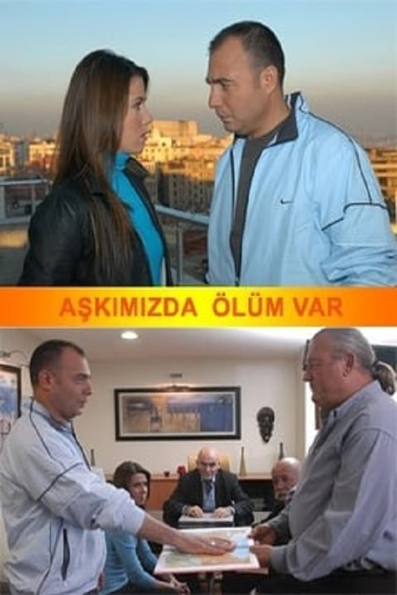 Poster of Aşkımızda Ölüm Var