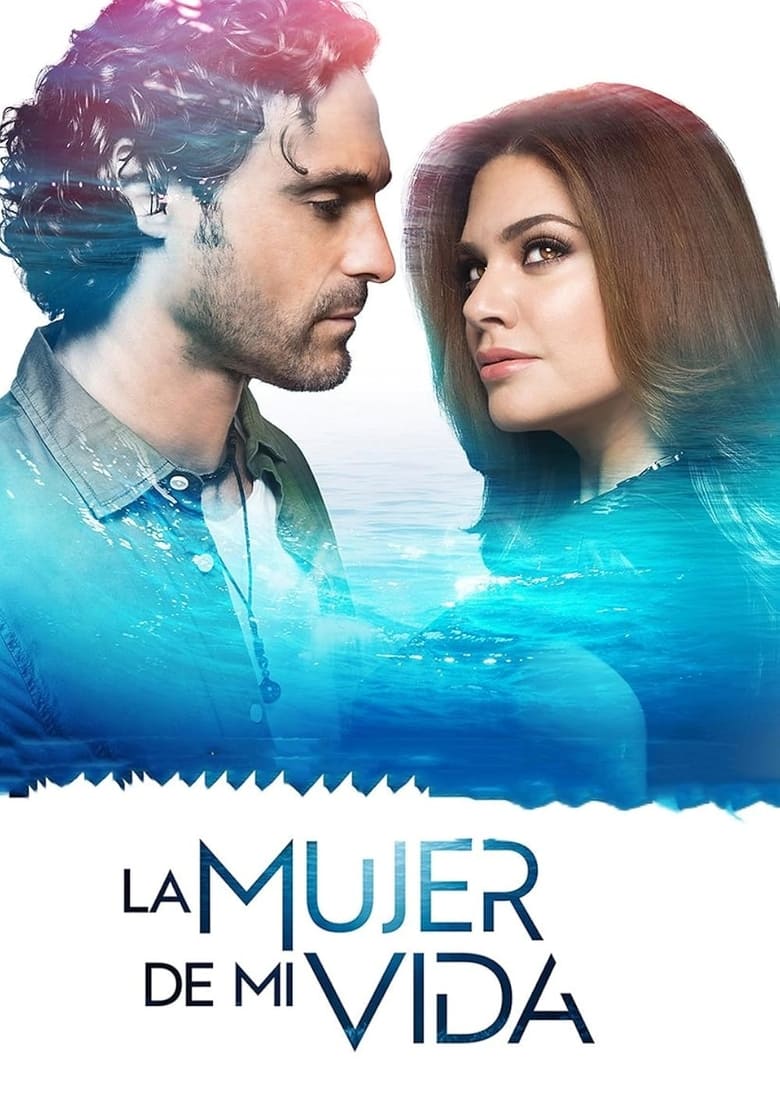 Poster of Cast and Crew in La Mujer De Mi Vida - Season 1 - Episode 9 - Episode 9