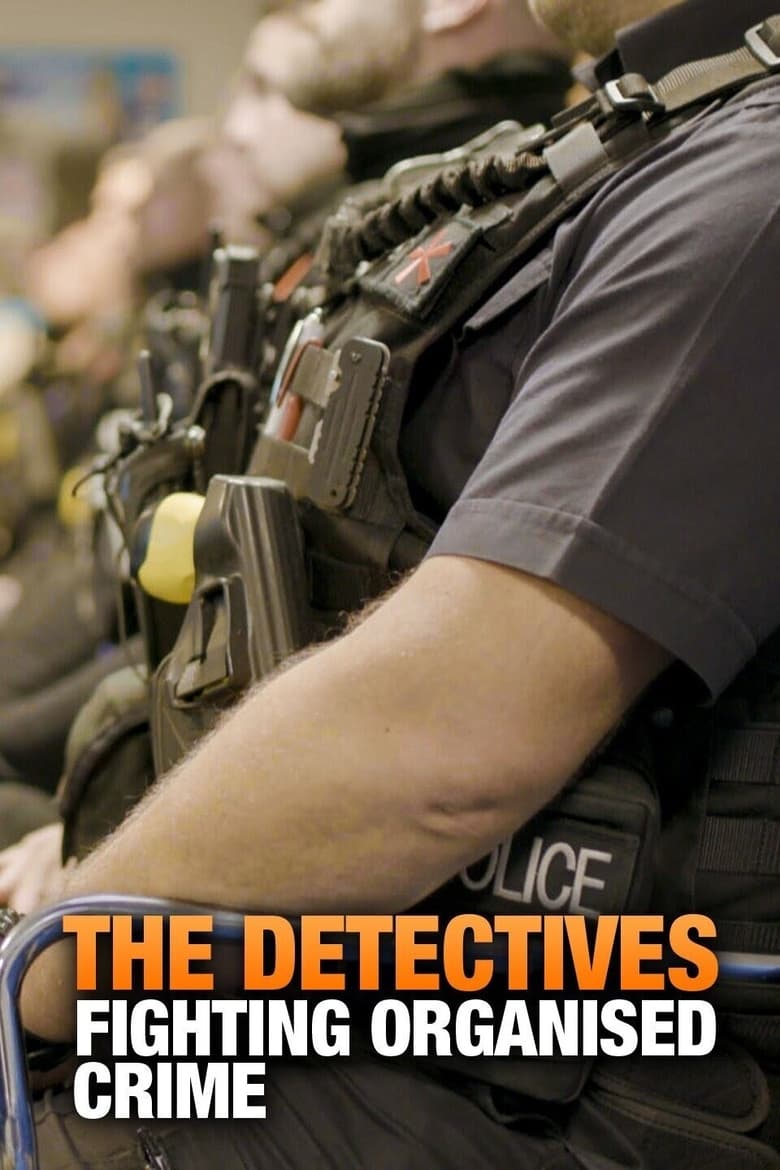 Poster of The Detectives: Fighting Organised Crime