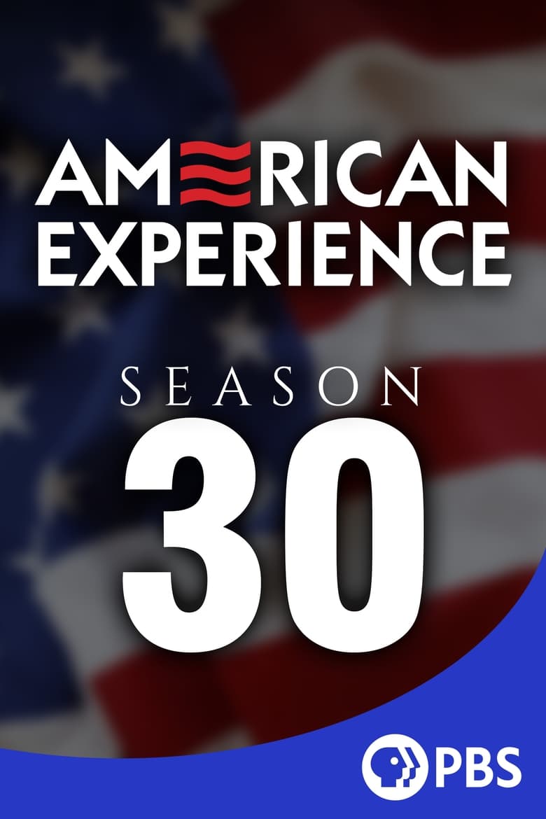 Poster of Episodes in American Experience - Season 30 - Season 30