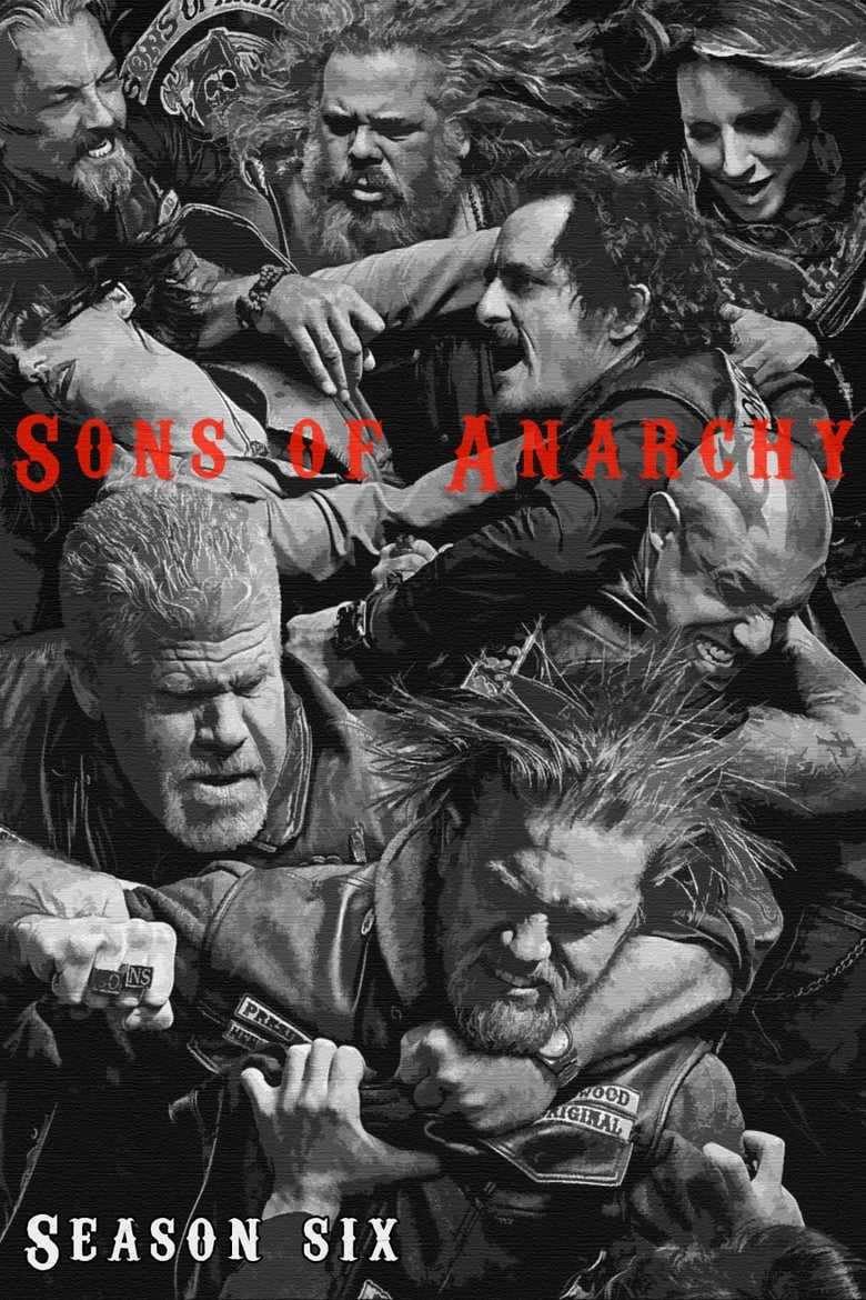 Poster of Episodes in Sons Of Anarchy - Season 6 - Season 6