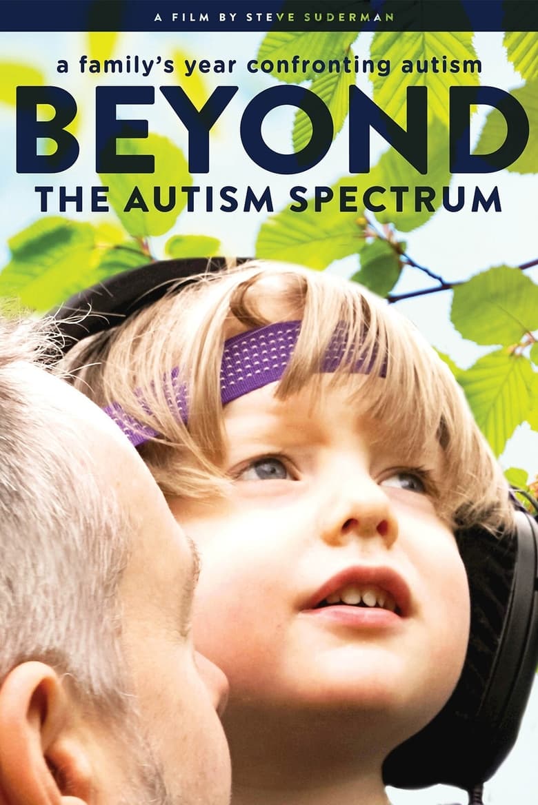 Poster of Beyond The Spectrum: A Family's Year Confronting Autism