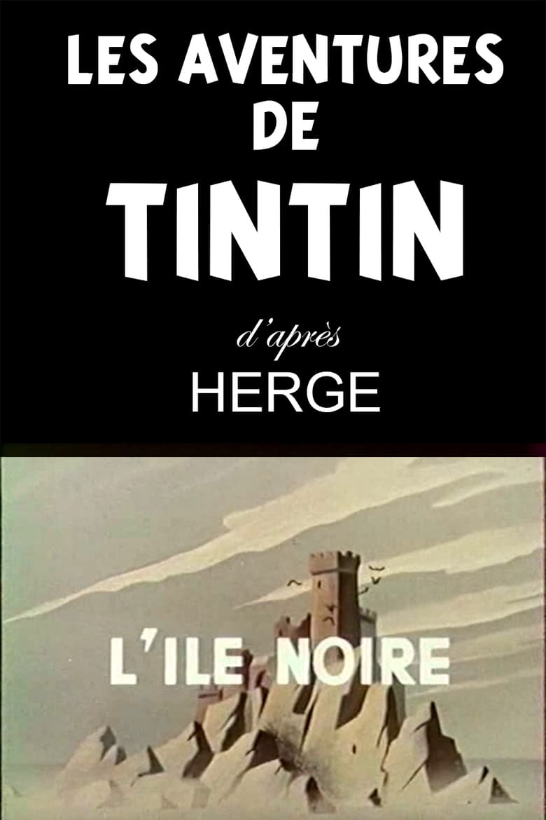 Poster of Episodes in Les Aventures De Tintin, D'après Hergé - Black Island - Black Island