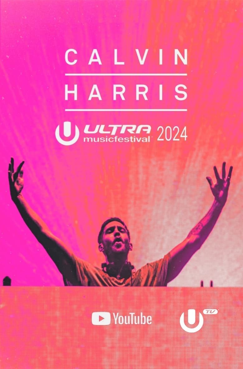 Poster of Calvin Harris - Live at Ultra Music Festival Miami 2024