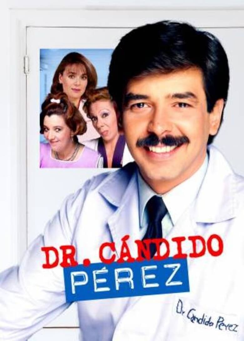 Poster of Episodes in Dr. Cándido Pérez - Season 1 - Season 1