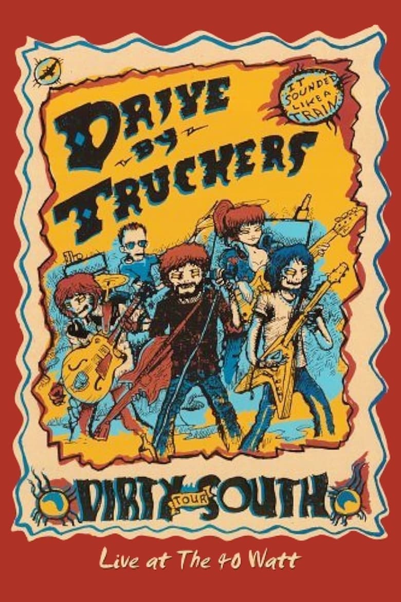 Poster of Drive-By Truckers: The Dirty South - Live at the 40-Watt