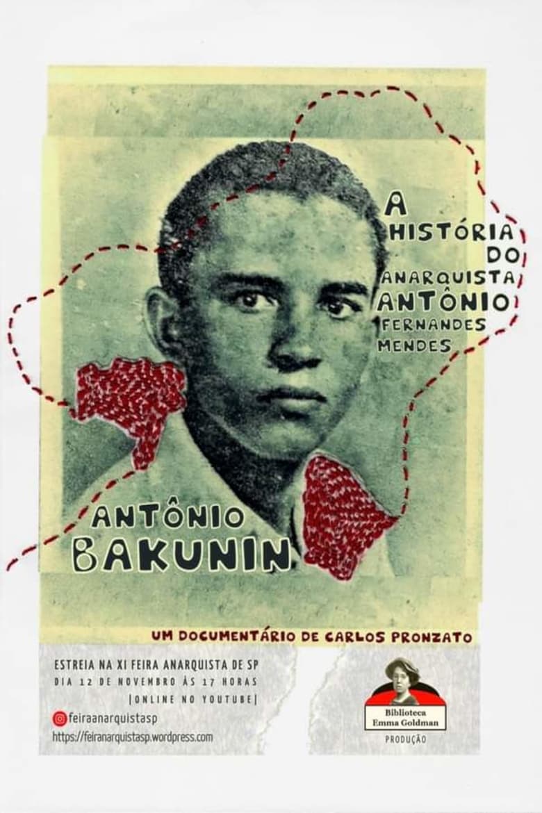 Poster of Antônio Bakunin: A História do Anarquista Antônio Fernandes Mendes