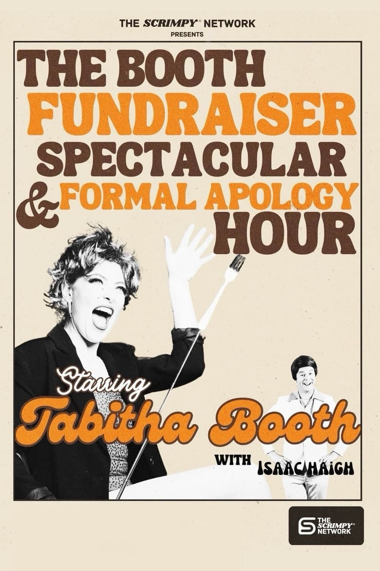 Poster of Tabitha Booth Fundraiser Spectacular & Formal Apology Hour!