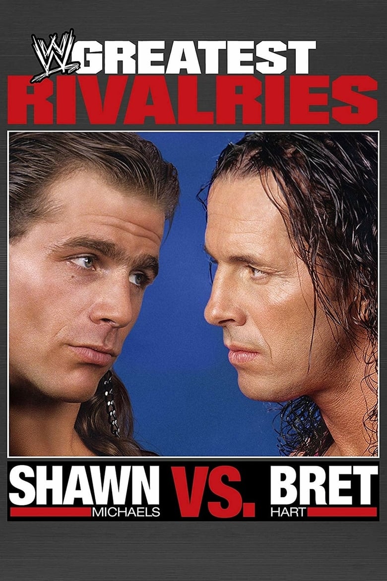 Poster of Greatest Rivalries: Shawn Michaels vs. Bret Hart