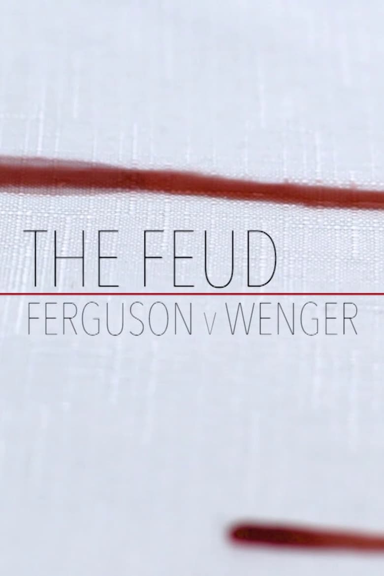 Poster of Fergie Vs Wenger: The Feud