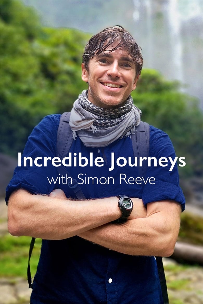 Poster of Incredible Journeys with Simon Reeve