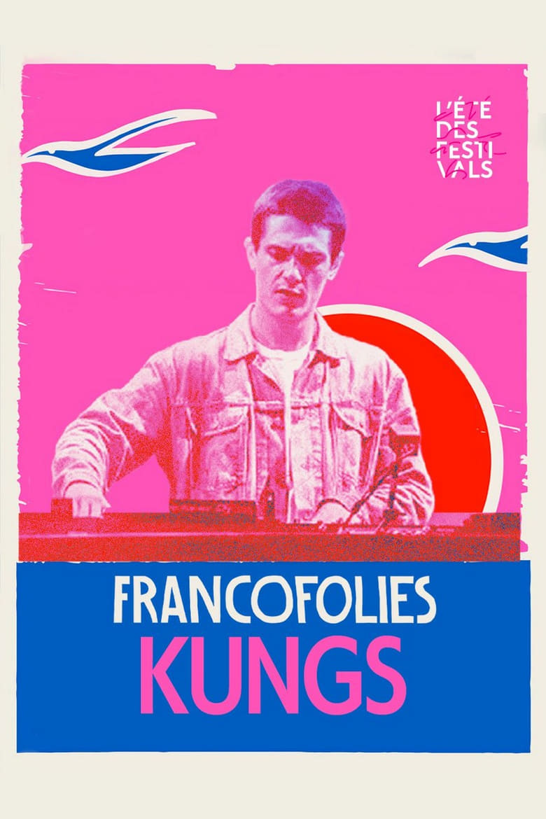 Poster of Kungs aux Francofolies 2023