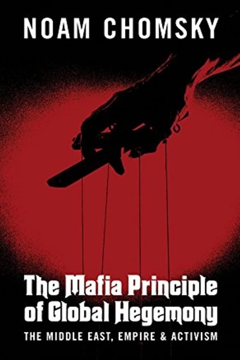 Poster of Noam Chomsky: The Mafia Principle of Global Hegemony