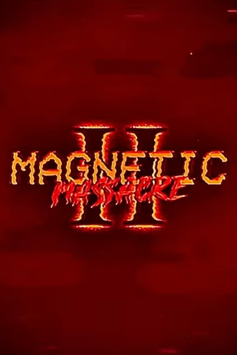 Poster of Magnetic Massacre II