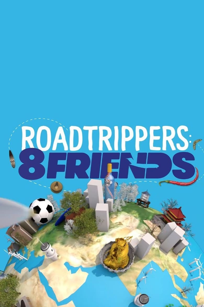 Poster of Episodes in Roadtrippers - 8 Friends - 8 Friends