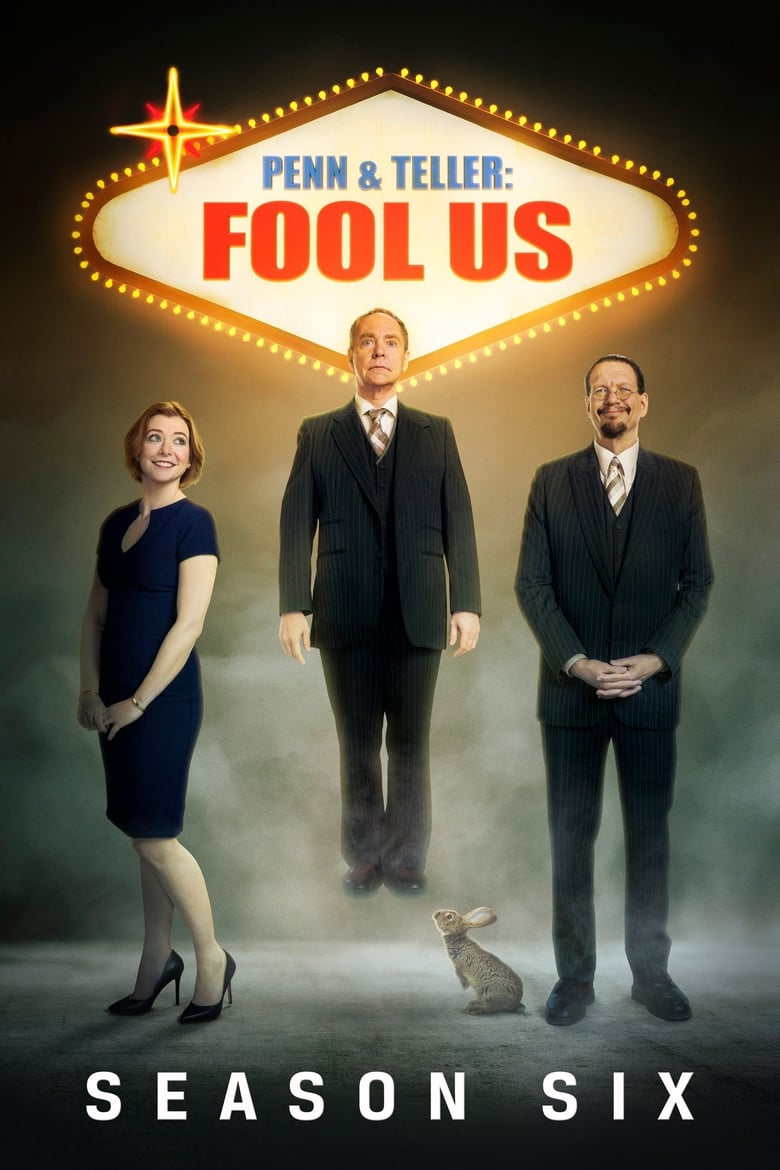 Poster of Episodes in Penn & Teller  Fool Us - Season 6 - Season 6