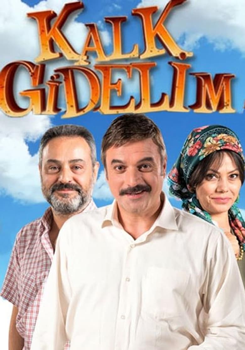 Poster of Cast and Crew in Kalk Gidelim - Season 2 - Episode 1 - Episode 1