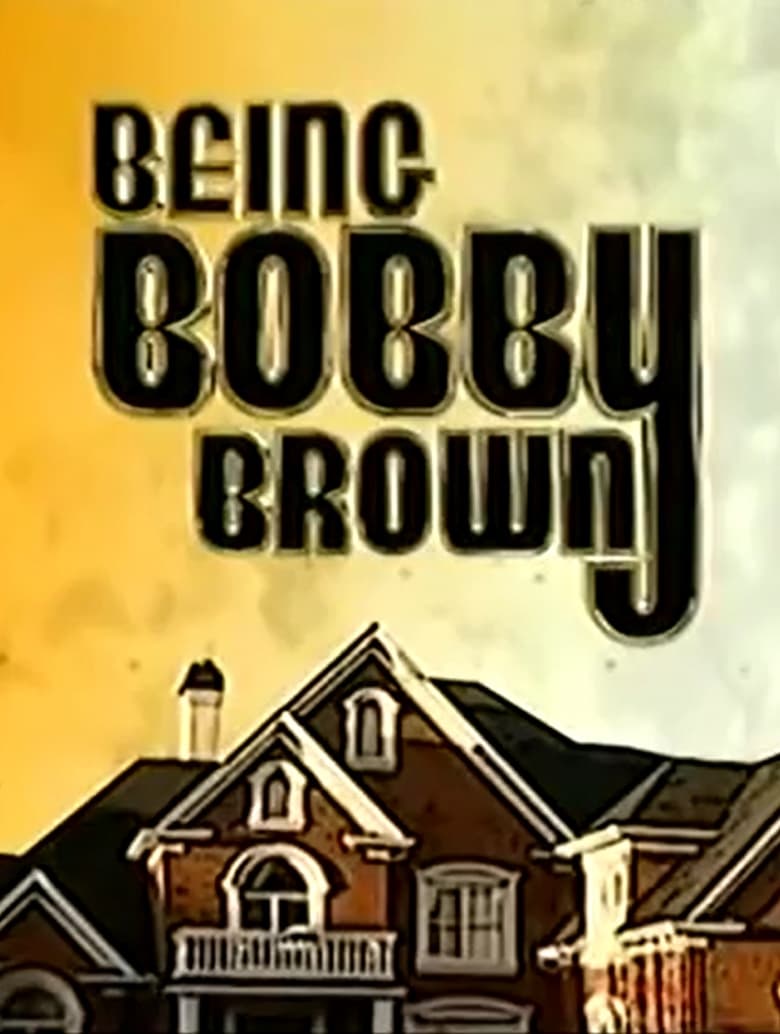 Poster of Episodes in Being Bobby Brown - Season 1 - Season 1