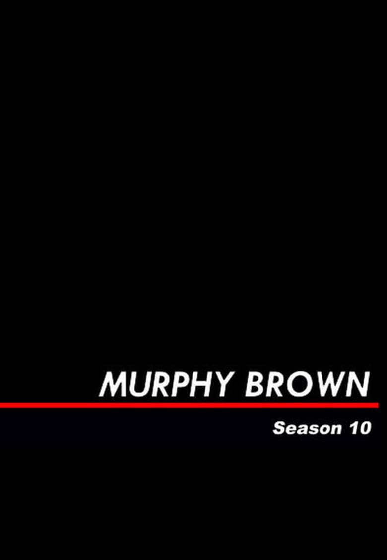 Poster of Episodes in Murphy Brown - Season 10 - Season 10