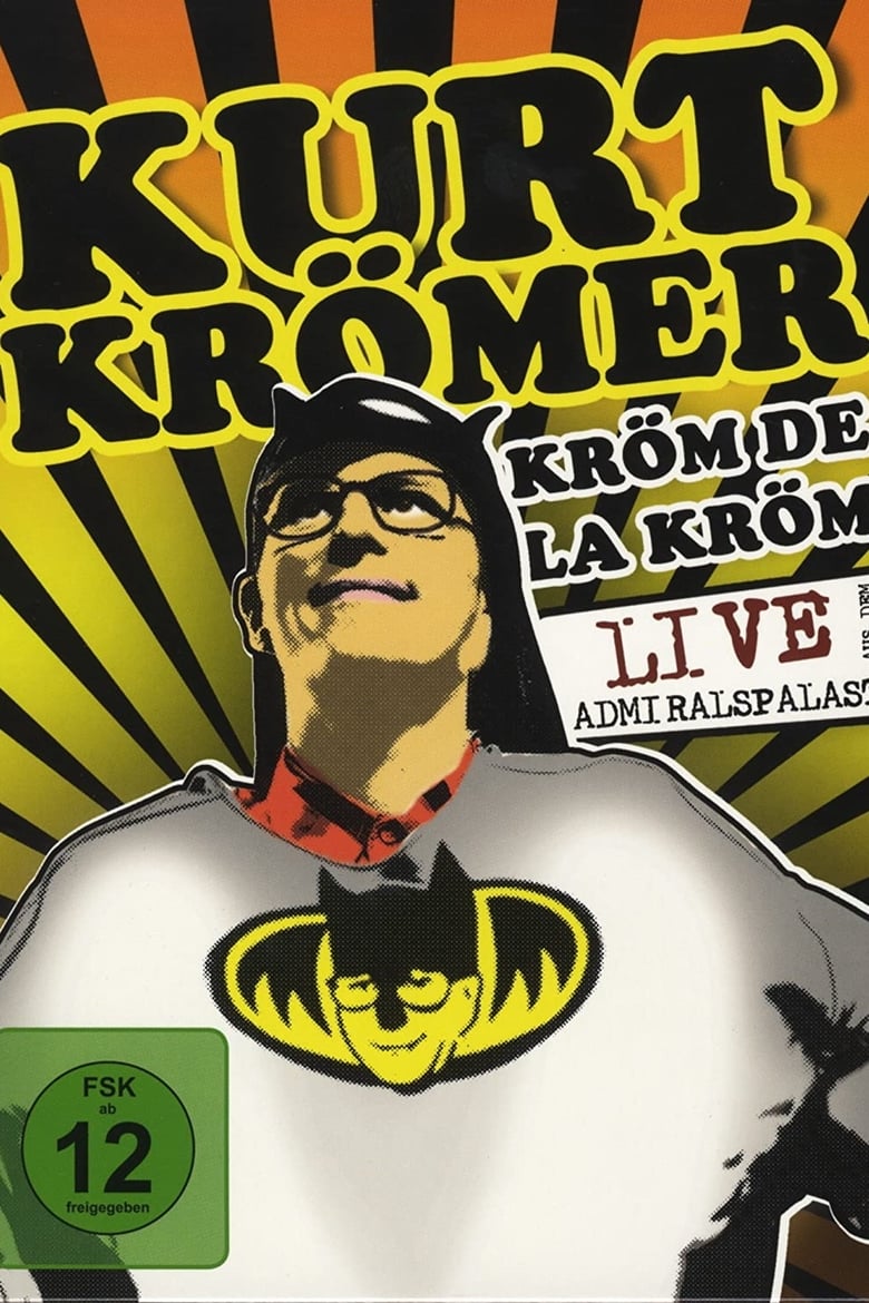 Poster of Kurt Krömer - Kröm de la Kröm