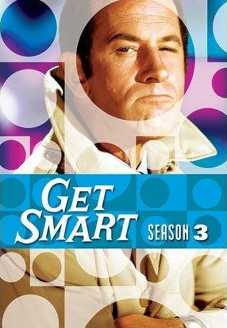 Poster of Episodes in Get Smart - Season 3 - Season 3