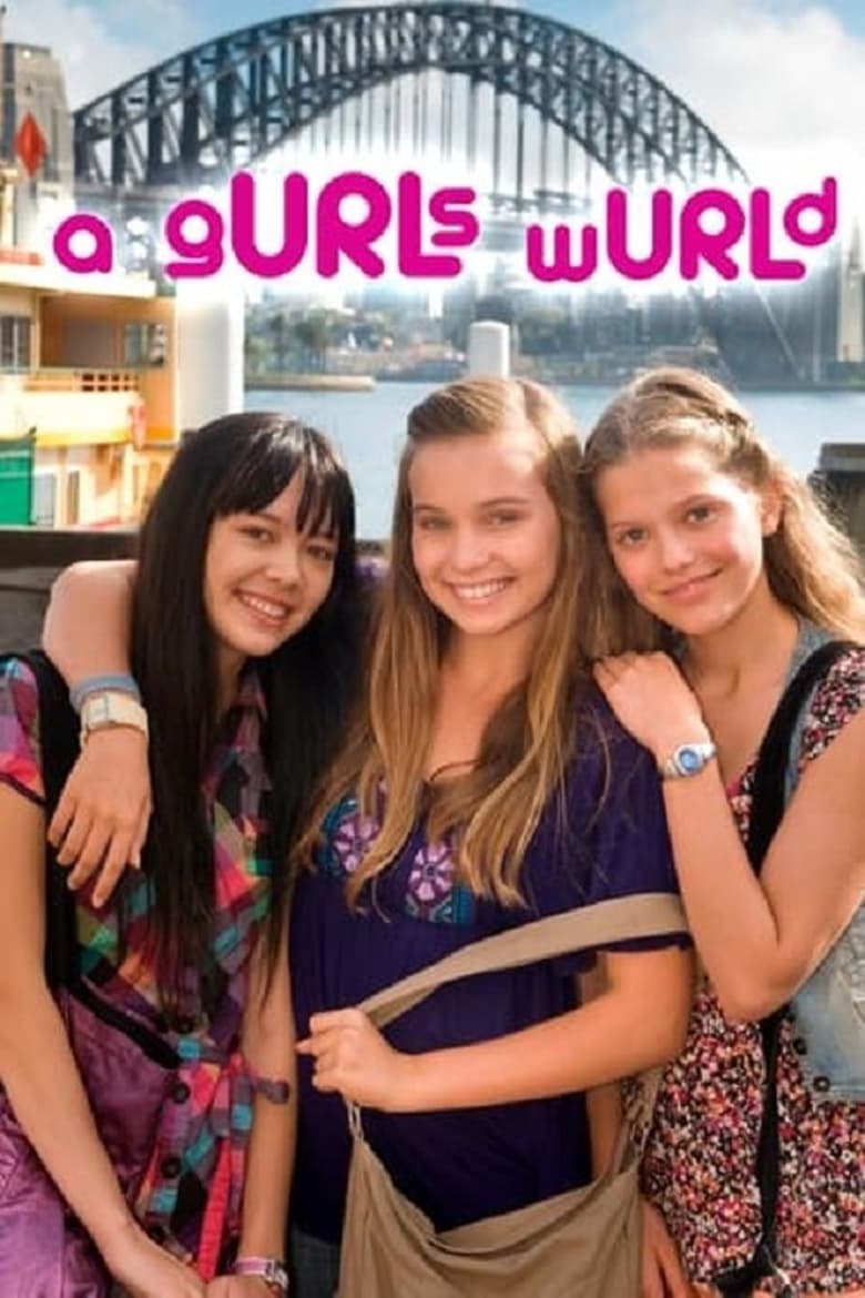 Poster of Episodes in A GURLs WURLd - Season 1 - Season 1