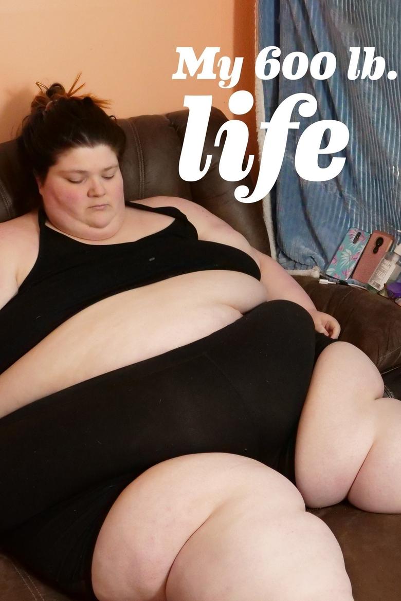 Poster of Cast and Crew in My 600 Lb Life - Season 8 - Episode 2 - Lindsey's Story