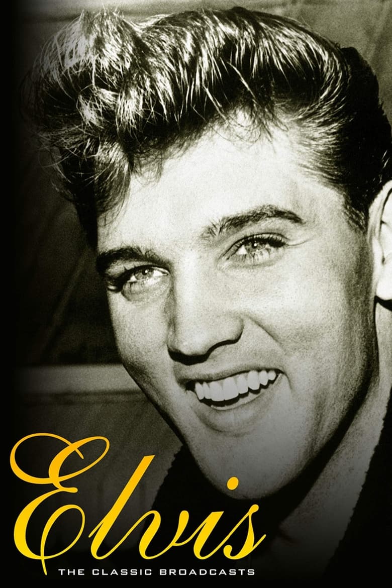 Poster of Elvis Presley: The Classic Broadcasts