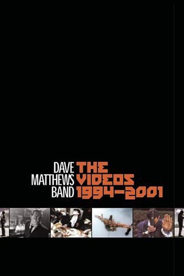 Poster of Dave Matthews Band: The Videos 1994-2001