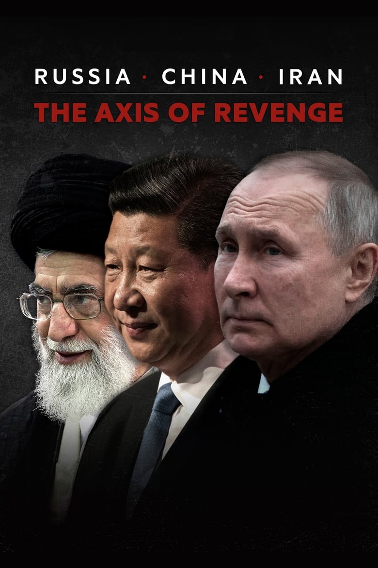 Poster of Russia, China, Iran: The Axis of Revenge