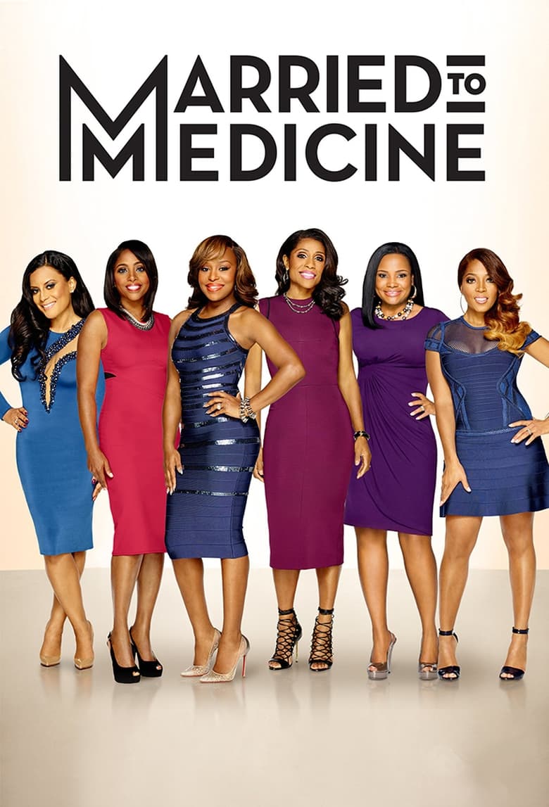 Poster of Episodes in Married To Medicine - Season 4 - Season 4