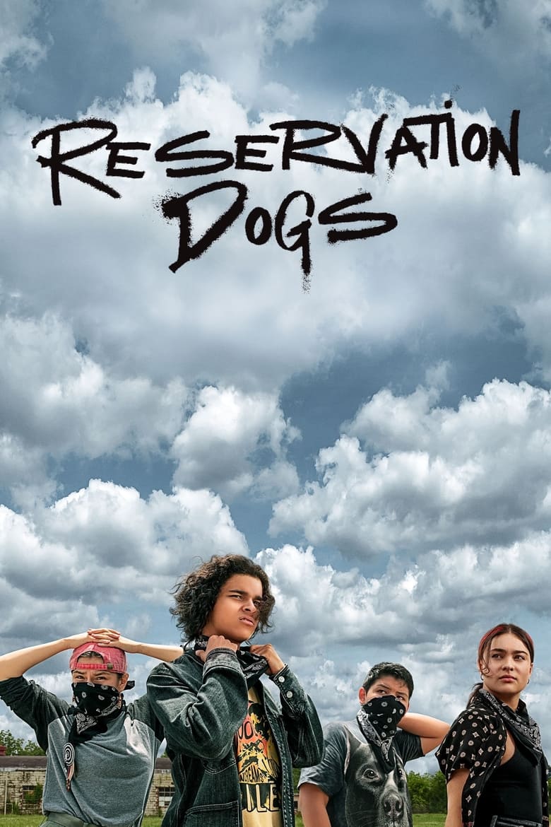 Poster of Episodes in Reservation Dogs - Season 1 - Season 1