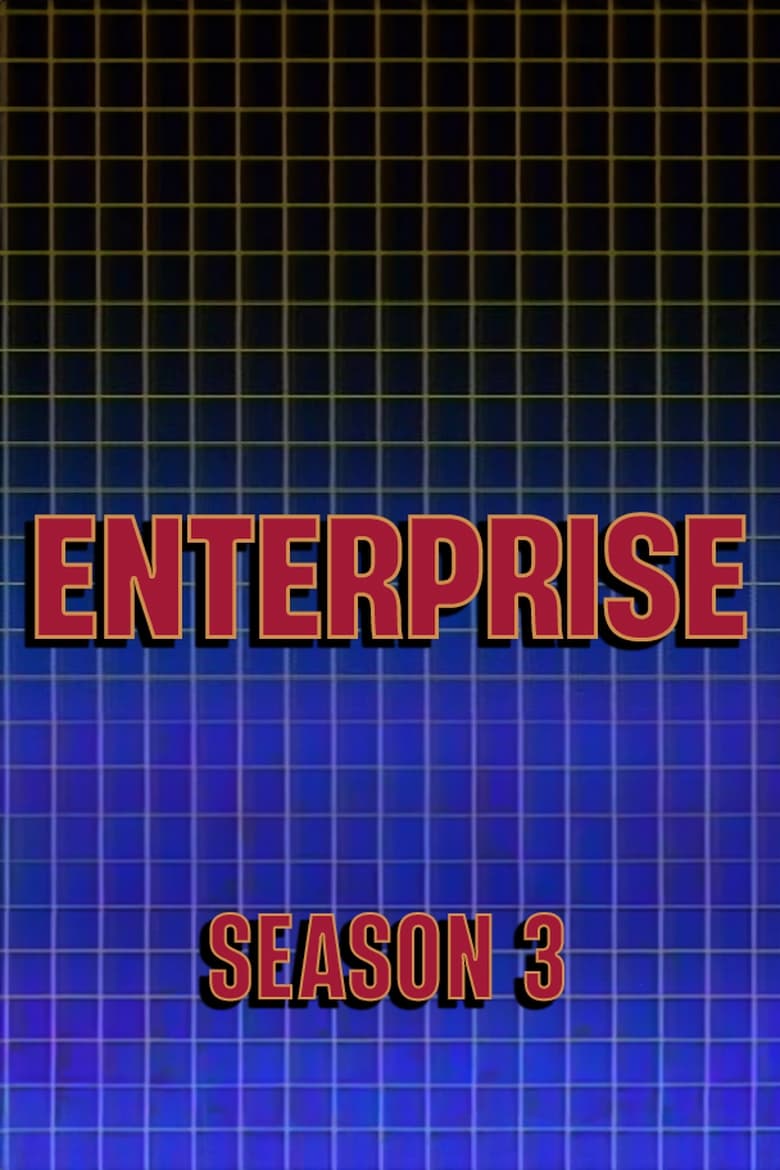 Poster of Episodes in Enterprise - Season 3 - Season 3