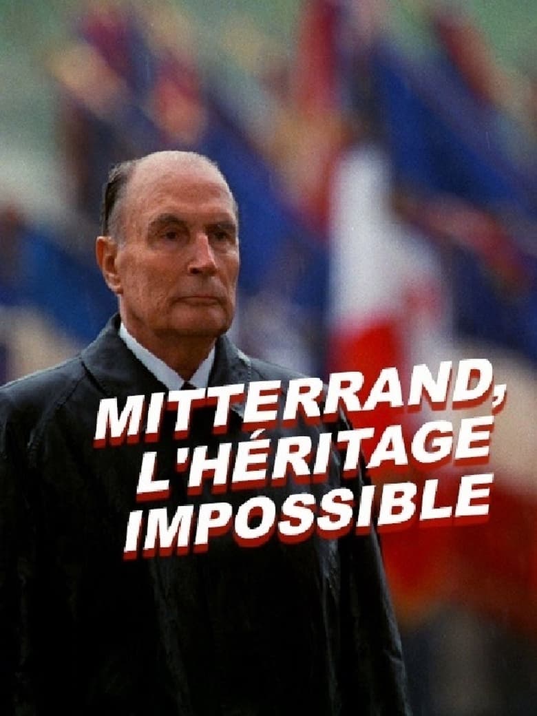 Poster of Mitterrand, the impossible legacy