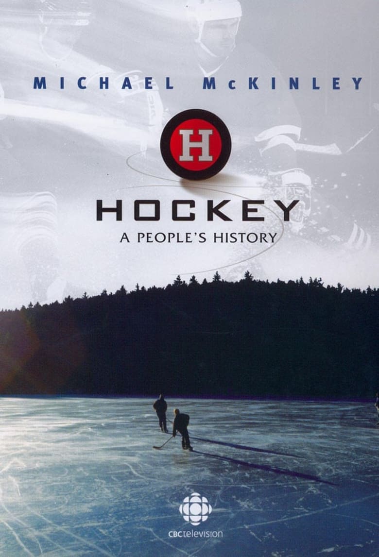 Poster of Episodes in Hockey  A People's History - Season 1 - Season 1