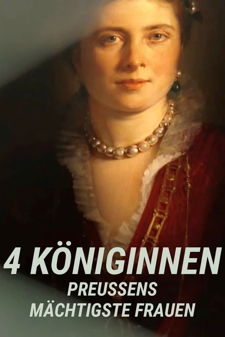 Poster of 4 Queens · Prussia's Most Powerful Women