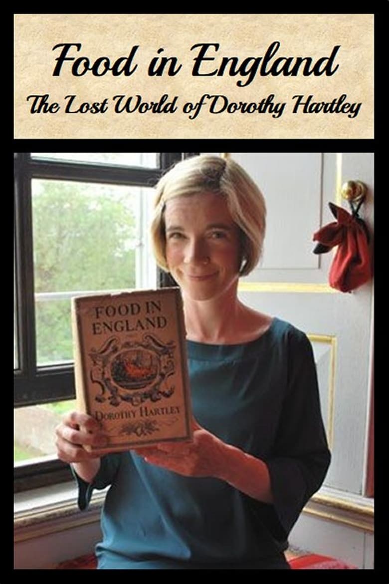 Poster of Food in England: The Lost World of Dorothy Hartley