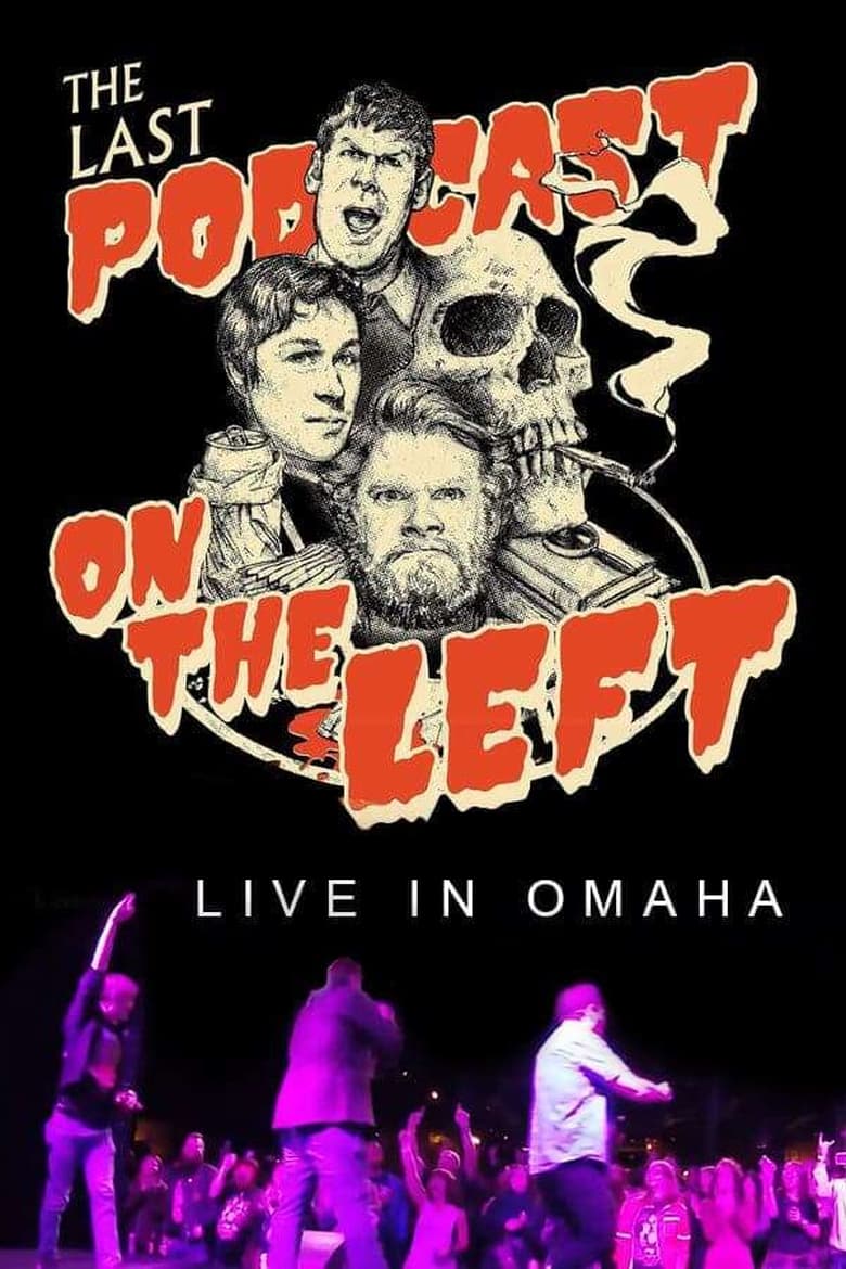 Poster of Last Podcast on the Left: Live in Omaha