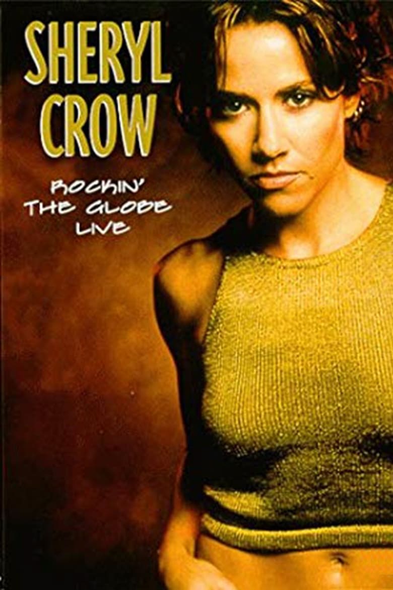 Poster of Sheryl Crow: Rockin' the Globe Live