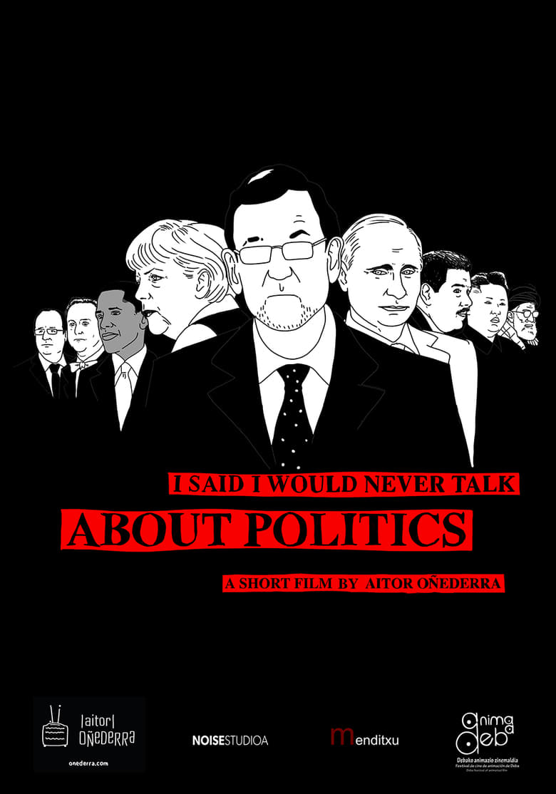 Poster of I Said I Would Never Talk About Politics