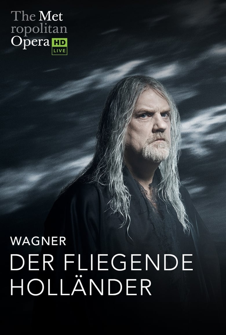 Poster of The Metropolitan Opera: The Flying Dutchman