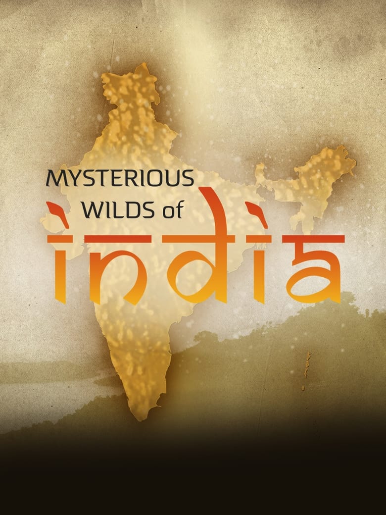 Poster of Episodes in Mysterious Wilds Of India - Season 1 - Season 1