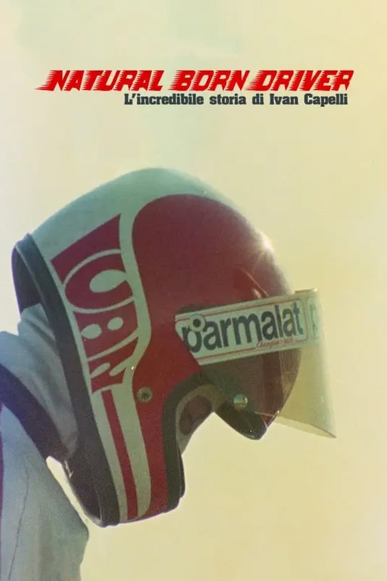 Poster of Natural Born Driver – L'incredibile storia di Ivan Capelli